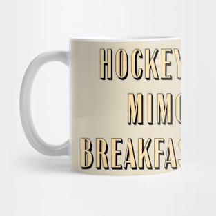 Hockey Mom Mimosa Breakfast Club Mug